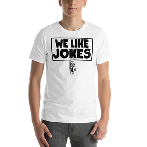 [We Like Jokes] T-Shirt